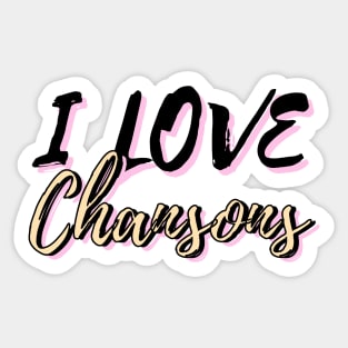 I Love Chansons Sticker